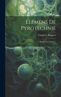 Produktbild: &Eacute;l&eacute;mens De Pyrotechnie