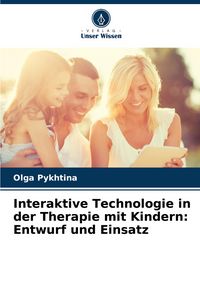 Produktbild: Interaktive Technologie in der Therapie mit Kindern: Entwurf und Einsatz