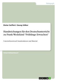 Produktbild: Handreichungen f&uuml;r den Deutschunterricht zu Frank Wedekind "Fr&uuml;hlings Erwachen"