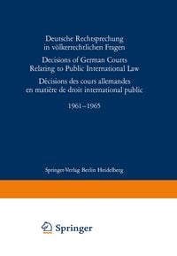 Produktbild: Deutsche Rechtsprechung in v&ouml;lkerrechtlichen Fragen / Decisions of German Courts Relating to Public International Law / D&eacute;cision des cours allemandes