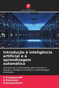Produktbild: Introdu&ccedil;&atilde;o &agrave; intelig&ecirc;ncia artificial e &agrave; aprendizagem autom&aacute;tica