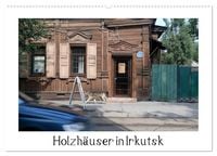 Produktbild: Holzh&auml;user in Irkutsk (Wandkalender 2026 DIN A2 quer), CALVENDO Monatskalender