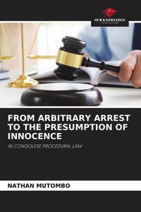 Produktbild: From Arbitrary Arrest To The Presumption Of Innocence