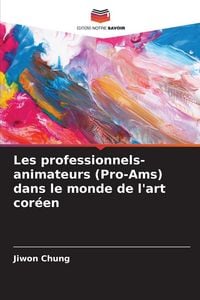 Produktbild: Les professionnels-animateurs (Pro-Ams) dans le monde de l'art cor&eacute;en