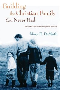 Produktbild: Building the Christian Family You Never Had