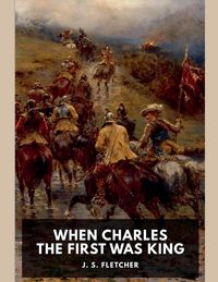 Produktbild: When Charles the First Was King
