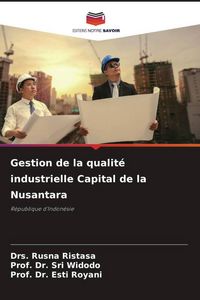 Produktbild: Gestion de la qualit&eacute; industrielle Capital de la Nusantara