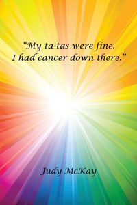 Produktbild: My Ta-Tas Were Fine. I Had Cancer Down There.