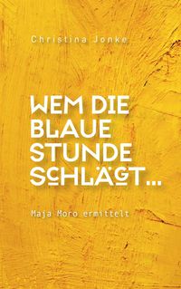 Produktbild: Wem die blaue Stunde schl&auml;gt...