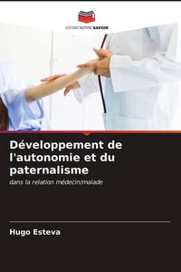 Produktbild: D&eacute;veloppement de l'autonomie et du paternalisme