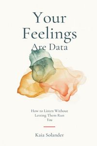 Produktbild: Your Feelings Are Data