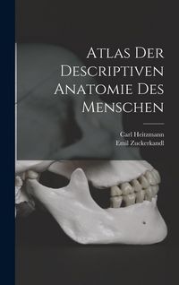 Produktbild: Atlas Der Descriptiven Anatomie Des Menschen