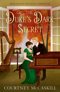 Produktbild: The Duke's Dark Secret (The Astley Chronicles, #4)