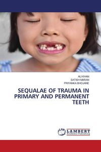 Produktbild: Sequalae Of Trauma in Primary and Permanent Teeth