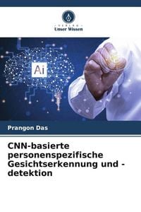 Produktbild: CNN-basierte personenspezifische Gesichtserkennung und -detektion