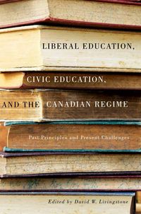 Produktbild: Liberal Education, Civic Education, and the Canadian Regime