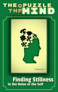 Produktbild: The Puzzle of the Mind: Finding Stillness in the Noise of the Self (A Way of Life, #3)
