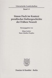 Produktbild: Simon Dach im Kontext preu&szlig;ischer Kulturgeschichte der Fr&uuml;hen Neuzeit.