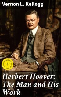 Produktbild: Herbert Hoover: The Man and His Work