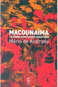 Produktbild: Macouna&iuml;ma : le h&eacute;ros sans aucun caract&egrave;re