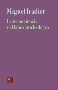 Produktbild: La Tecnociencia Y El Laboratorio Del Yo