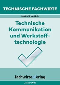 Produktbild: Technische Fachwirte: Technische Kommunikation und Werkstofftechnologie
