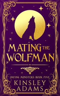 Produktbild: Mating the Wolfman (Dating Monsters, #5)