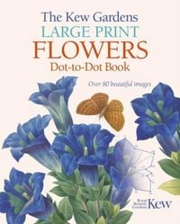 Produktbild: Kew Gardens Large Print Flowers Dot-to-Dot Book