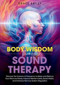Produktbild: Body Wisdom through Sound Therapy