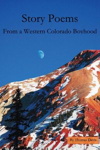 Produktbild: Story Poems From a Western Colorado Boyhood