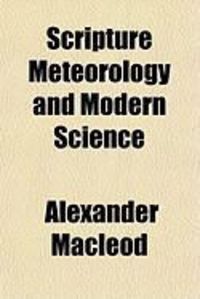 Produktbild: Scripture Meteorology and Modern Science
