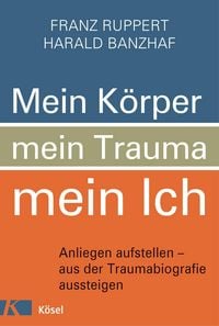 Produktbild: Mein K&ouml;rper, mein Trauma, mein Ich