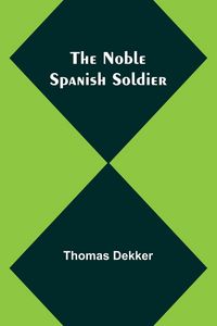 Produktbild: The Noble Spanish Soldier