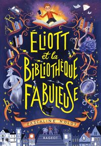 Produktbild: Eliott et la biblioth&egrave;que fabuleuse