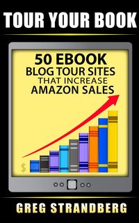 Produktbild: Tour Your Book 50 eBook Blog Tour Sites That Increase Amazon Sales