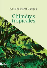 Produktbild: Chim&egrave;res tropicales