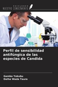 Produktbild: Perfil de sensibilidad antif&uacute;ngica de las especies de Candida