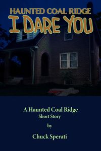 Produktbild: I Dare You (Haunted Coal Ridge, #21)