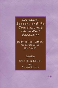 Produktbild: Scripture, Reason, and the Contemporary Islam-West Encounter
