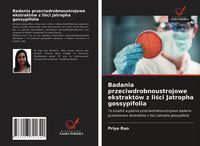 Produktbild: Badania przeciwdrobnoustrojowe ekstrakt&oacute;w z li&iquest;ci Jatropha gossypifolia