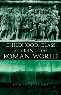 Produktbild: Childhood, Class and Kin in the Roman World