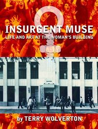 Produktbild: Insurgent Muse: Life and Art at the Woman's Building