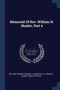 Produktbild: Memorial Of Rev. William H. Shailer, Part 4
