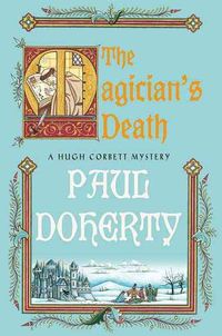 Produktbild: The Magician's Death: A Hugh Corbett Medieval Mystery