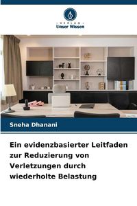 Produktbild: Ein evidenzbasierter Leitfaden zur Reduzierung von Verletzungen durch wiederholte Belastung