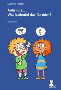 Produktbild: Autismus... Was bedeutet das f&uuml;r mich?