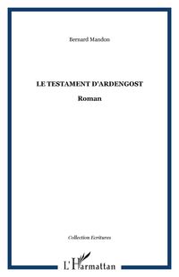 Produktbild: Le testament d'ardengost - roman