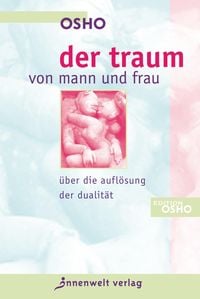 Bild vom Artikel Der Traum von Mann und Frau vom Autor Osho