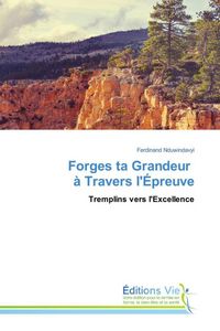 Produktbild: Nduwindavyi, F: Forges ta Grandeur &agrave; Travers l'&Eacute;preuve