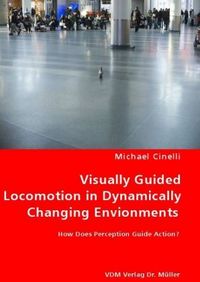 Produktbild: Visually Guided Locomotion in Dynamically Changing Envionments